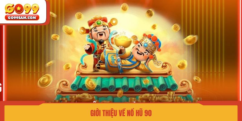 gioi-thieu-ve-no-hu-90